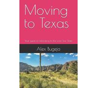 Alex Bugeja Moving to Texas (Tascabile) USA Moving Guides