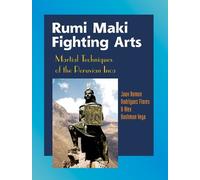 Alex Bushman Vega Juan Ramon Flores Rumi Maki Fighting Arts (Tascabile)