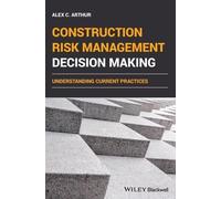 Alex C. Arthur Construction Risk Management Decision Making (Copertina rigida)
