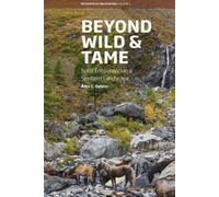 Alex C. Oehler Beyond Wild and Tame (Tascabile) Interspecies Encounters