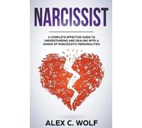 Alex C Wolf Narcissist (Tascabile)