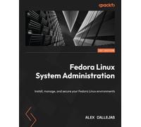 Alex Callejas Fedora Linux System Administration (Tascabile)