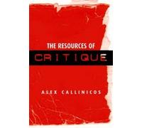 Alex Callinicos The Resources of Critique (Tascabile)