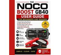 Alex Carter NOCO Boost GB40 User Guide for Beginners and Seniors (Tascabile)