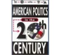 Alex Chase American Politics in the Twentieth Century (Tascabile)