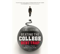 Alex Chediak Beating the College Debt Trap (Tascabile)
