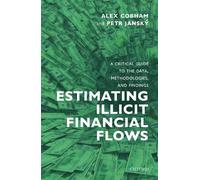 Alex Cobham Petr JanskÃ½ Estimating Illicit Financial Flows (Copertina rigida)