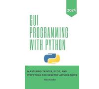 Alex Coder GUI Programming with Python (Tascabile)