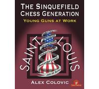 Alex Colovic The Sinquefield Chess Generation (Tascabile)