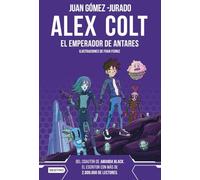 Alex Colt. El emperador de Antares. Nueva presentación: Alex Colt 5. Ilustraciones de Fran Ferriz