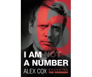 Alex Cox I Am (Not) A Number (Tascabile)