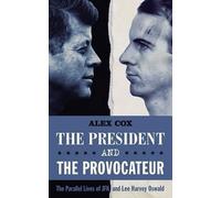Alex Cox The President and the Provocateur (Tascabile)