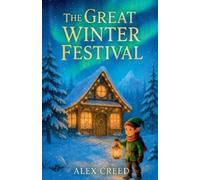 Alex Creed The Great Winter Festival (Tascabile)
