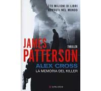 Alex Cross. La memoria del killer