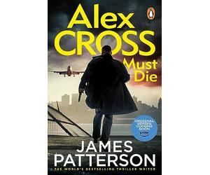 Alex Cross Must Die: The Sunday Times bestselling thriller: 31