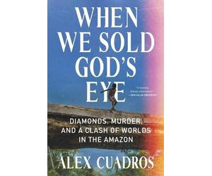 Alex Cuadros When We Sold God's Eye (Copertina rigida)
