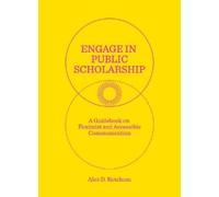 Alex D. Ketchum Engage in Public Scholarship (Tascabile)