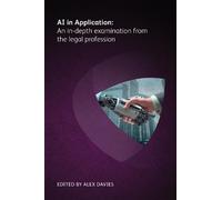 Alex Davies AI in Application: An in-depth examination from the lega (Tascabile)
