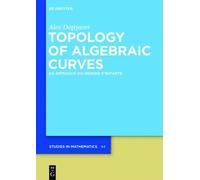 Alex Degtyarev Topology of Algebraic Curves (Copertina rigida)