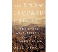 Alex Dehgan The Snow Leopard Project (Copertina rigida)