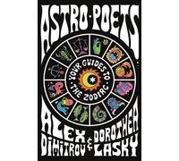 Alex Dimitrov Dorothea Lasky Astro Poets (Copertina rigida)