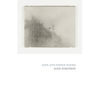 Alex Dimitrov Love and Other Poems (Tascabile)