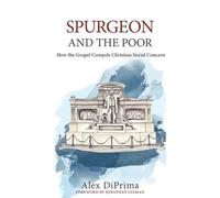 Alex Diprima Spurgeon and the Poor (Tascabile)