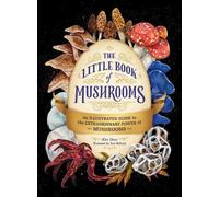 Alex Dorr – The Little Book of Mushrooms – Guida illustrata al potere dei funghi – Copertina rigida