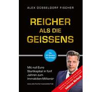 Alex Düsseldorf Reicher als die Geissens: Mit null Euro Start (Copertina rigida)