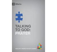 Alex Duke Talking to God (Tascabile) 9marks Healthy Church Study Guides