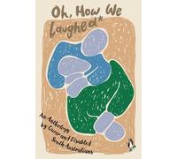 Alex Dunkin Jace Reh Theo Brown Oh, How We Laughed (Tascabile)