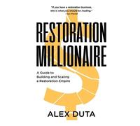 Alex Duta Restoration Millionaire (Copertina rigida)