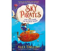Alex English Sky Pirates: Echo Quickthorn and the Great Beyond (Tascabile)