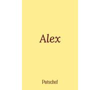 Alex: Entre amour, destin et rédemption : quand un simple geste bouleverse deux vies.