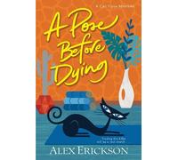 Alex Erickson A Pose Before Dying (Tascabile)