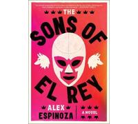Alex Espinoza The Sons of El Rey (Copertina rigida)
