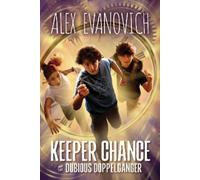Alex Evanovich Keeper Chance and the Dubious Doppelgänger (Copertina rigida)