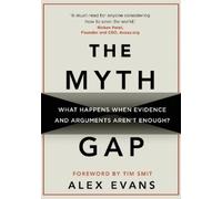 Alex Evans The Myth Gap (Copertina rigida)