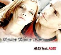Alex Feat. Alex - Gimme Snow [Import]