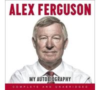 [Alex Ferguson My Autobiography] (By: Alex Ferguson) [published: December, 2013]