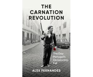 Alex Fernandes The Carnation Revolution (Tascabile)