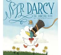 Alex Field Mr. Darcy the Dancing Duck (Copertina rigida) Mr. Darcy