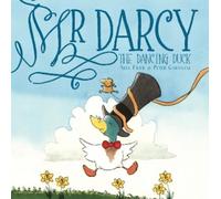 Alex Field Mr Darcy the dancing duck (Tascabile) Mr Darcy