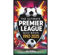 Alex Fielding The Ultimate Premier League Quiz Book (Tascabile)
