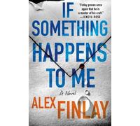 Alex Finlay If Something Happens to Me (Copertina rigida)