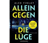 Alex Finlay Leo Allein gegen die Lüge: Thriller - »Ein wahrer Ausnah (Tascabile)