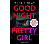 Alex Finlay Leo Good Night, Pretty Girl: Thriller - »Besser kann ein (Tascabile)
