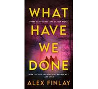 Alex Finlay What Have We Done (Tascabile)