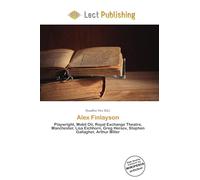 Alex Finlayson: Playwright, Mobil Oil, Royal Exchange Theatre, Manchester, Lisa Eichhorn, Greg Hersov, Stephen Gallagher, Arthur Miller