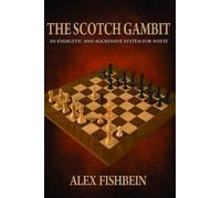 Alex Fishbein The Scotch Gambit (Tascabile)